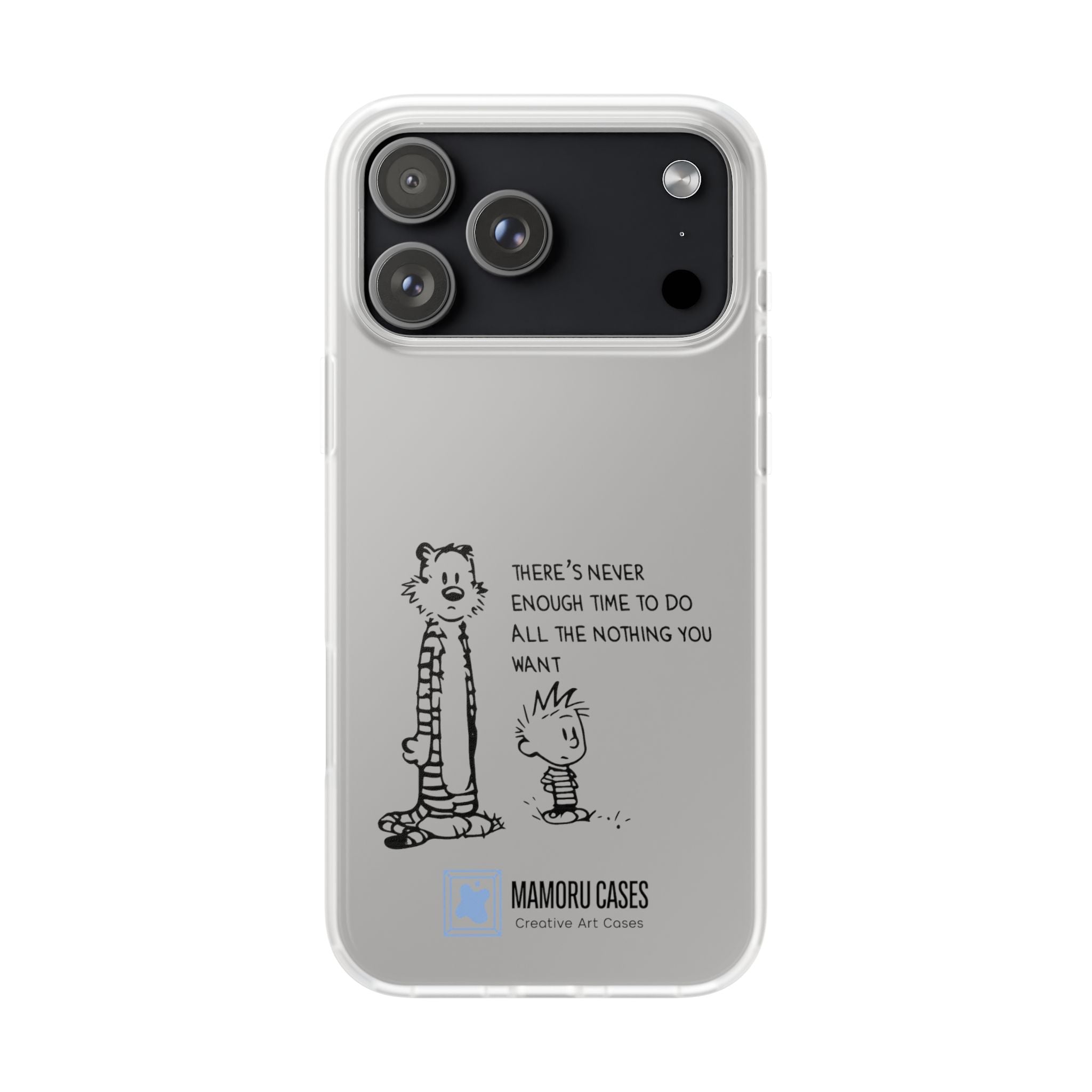Calvin & Hobbes 'There's Never Enough Time' Phone Case