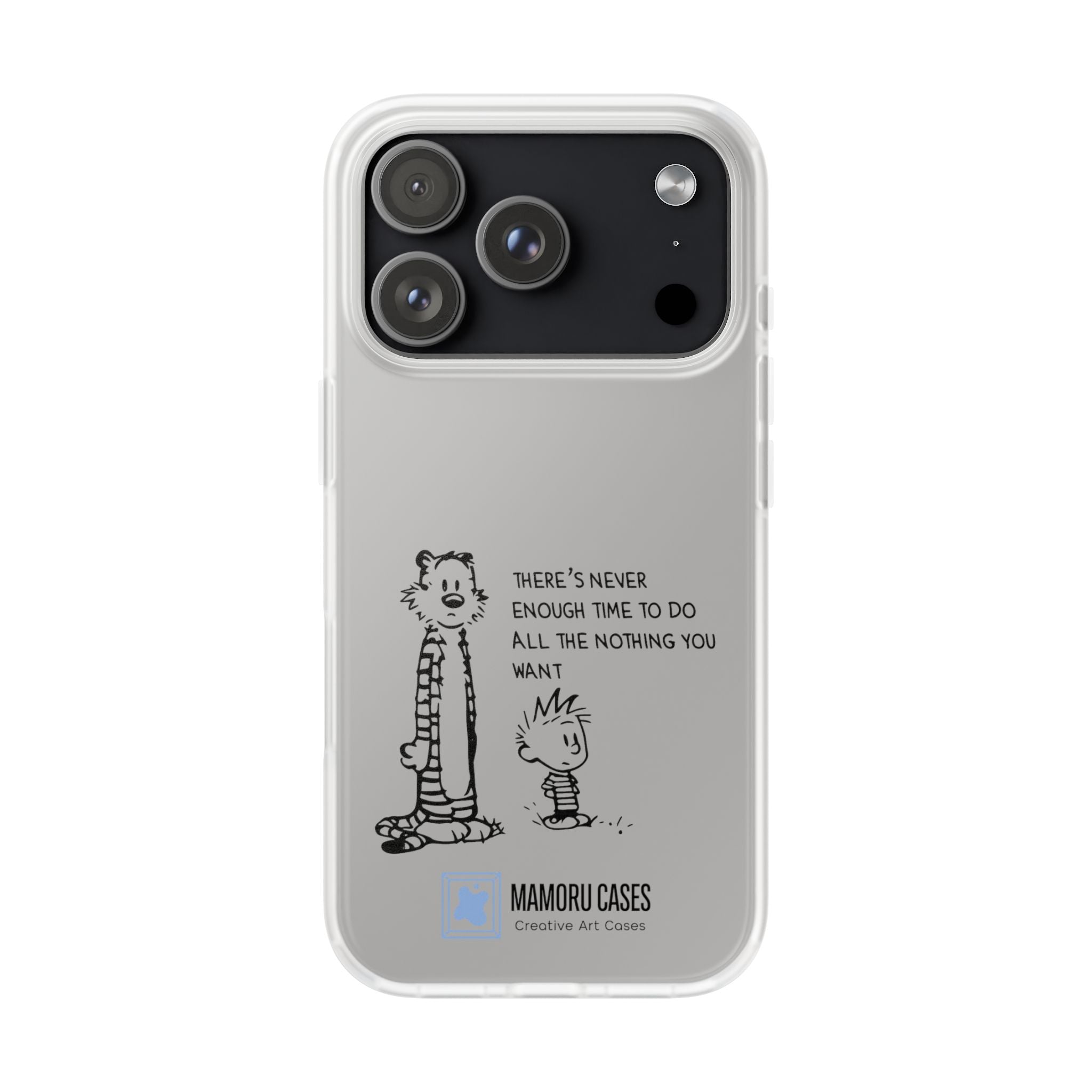 Calvin & Hobbes 'There's Never Enough Time' Phone Case