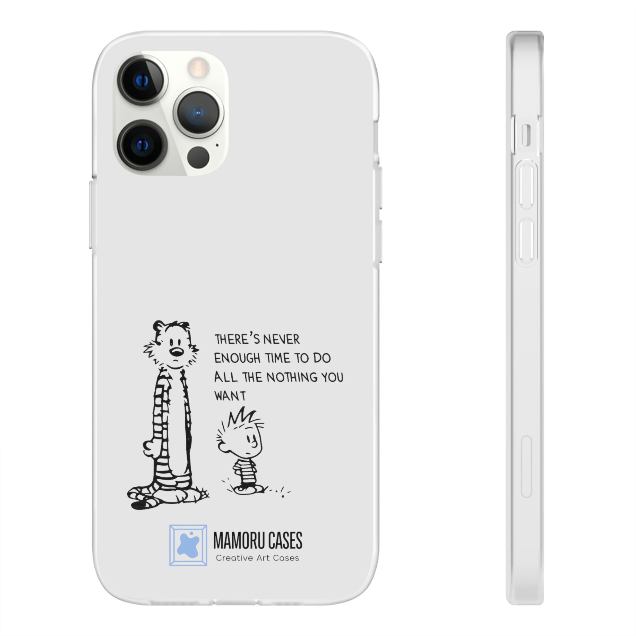 Calvin & Hobbes 'There's Never Enough Time' Phone Case