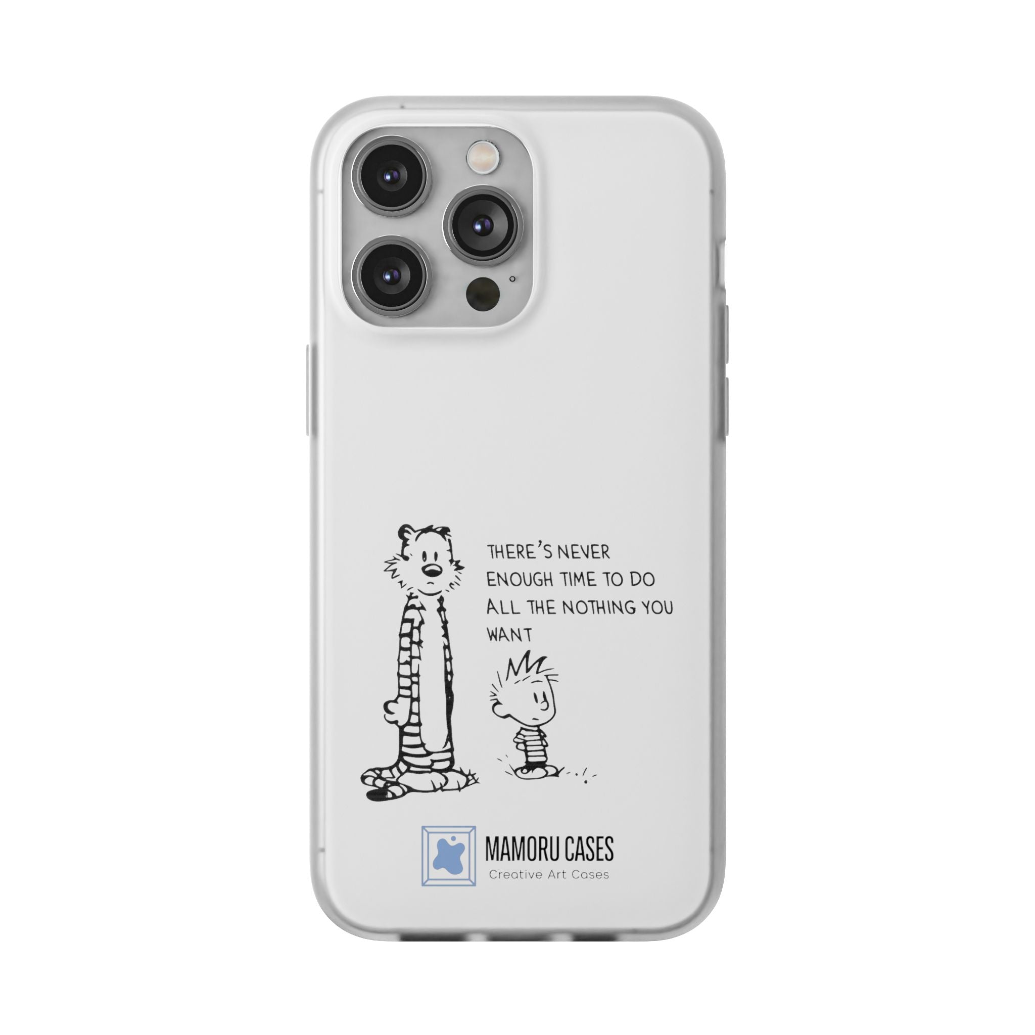 Calvin & Hobbes 'There's Never Enough Time' Phone Case