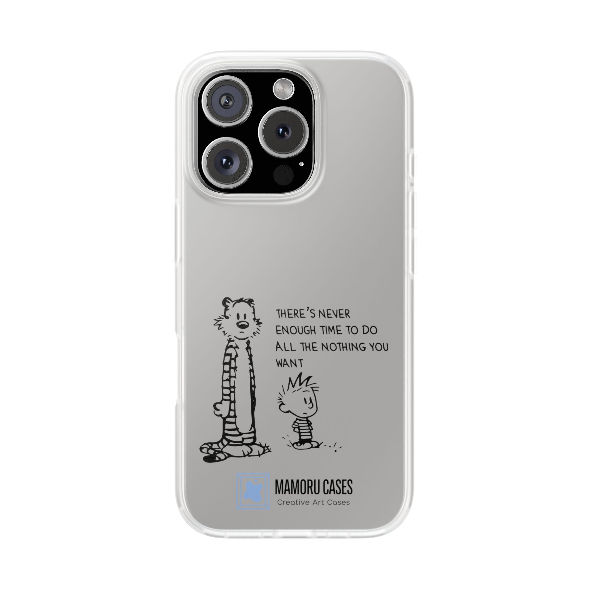 Calvin & Hobbes 'There's Never Enough Time' Phone Case