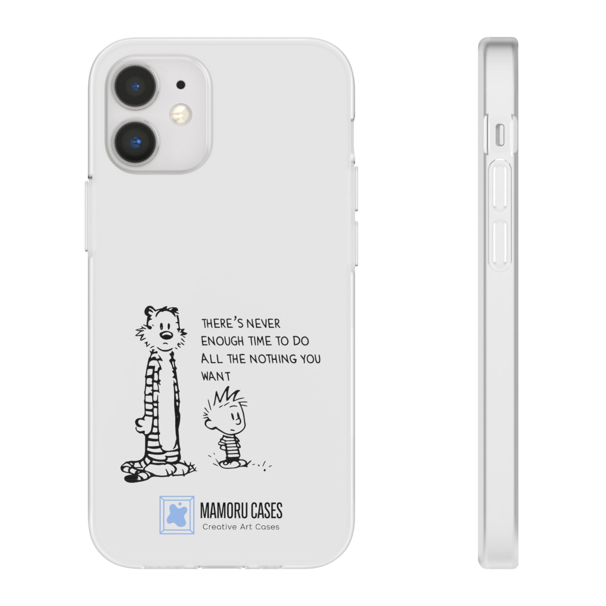 Calvin & Hobbes 'There's Never Enough Time' Phone Case