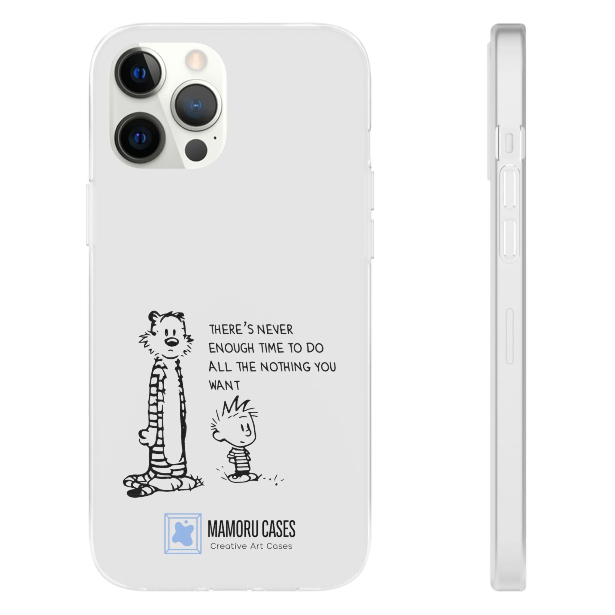 Calvin & Hobbes 'There's Never Enough Time' Phone Case