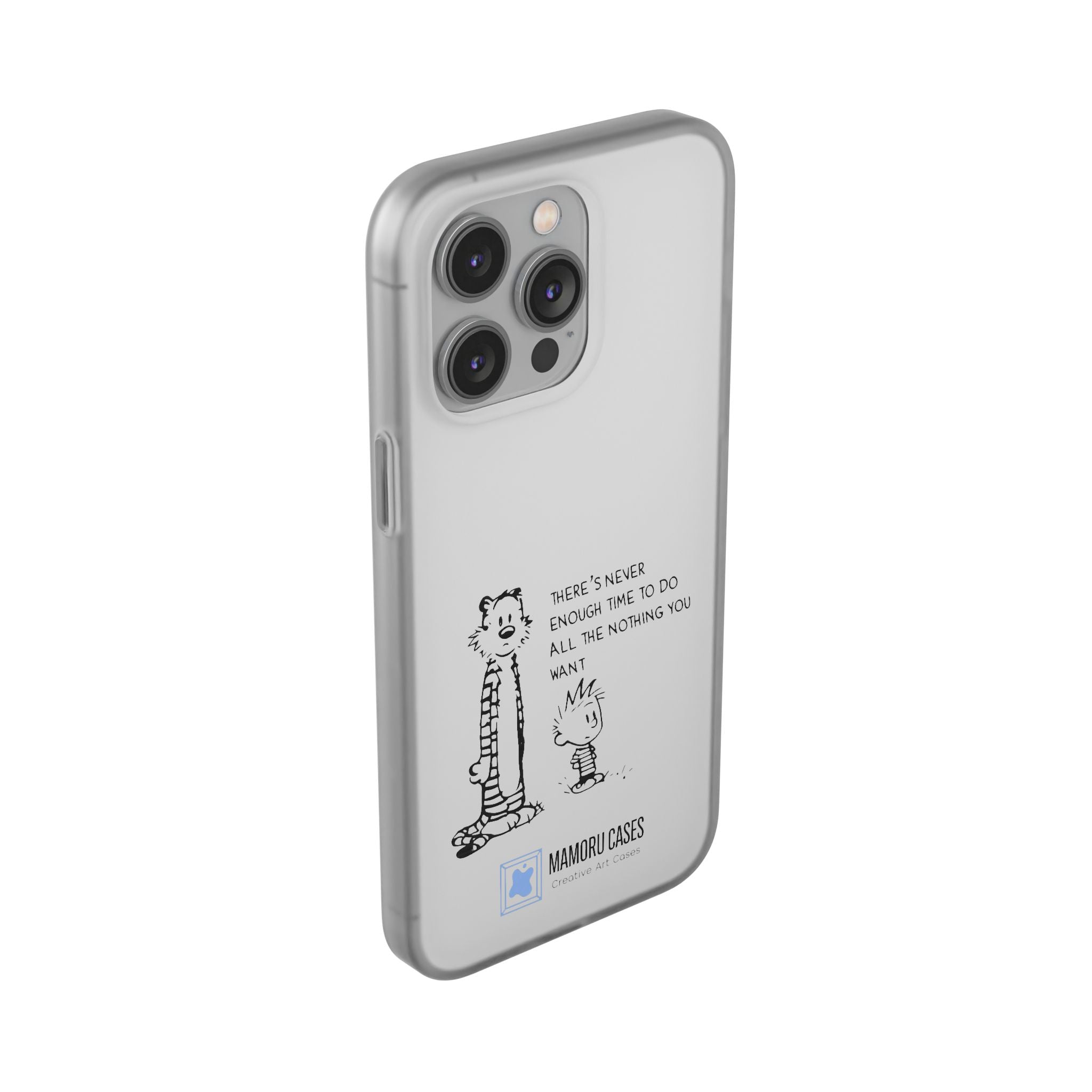 Calvin & Hobbes 'There's Never Enough Time' Phone Case