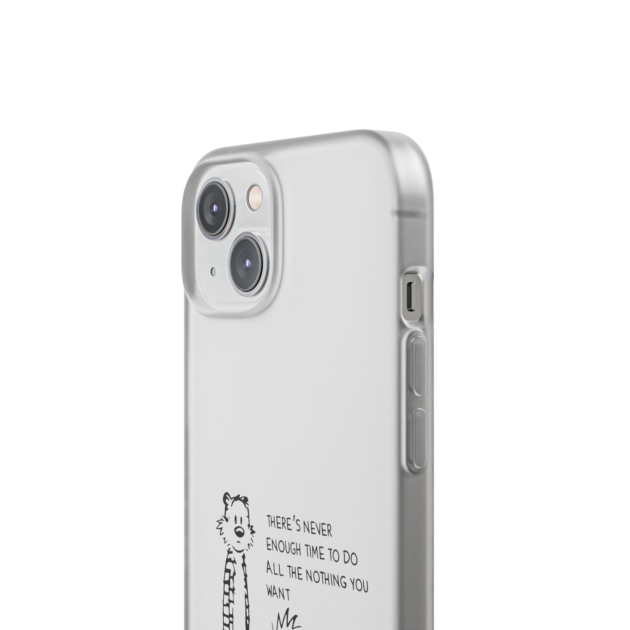 Calvin & Hobbes 'There's Never Enough Time' Phone Case