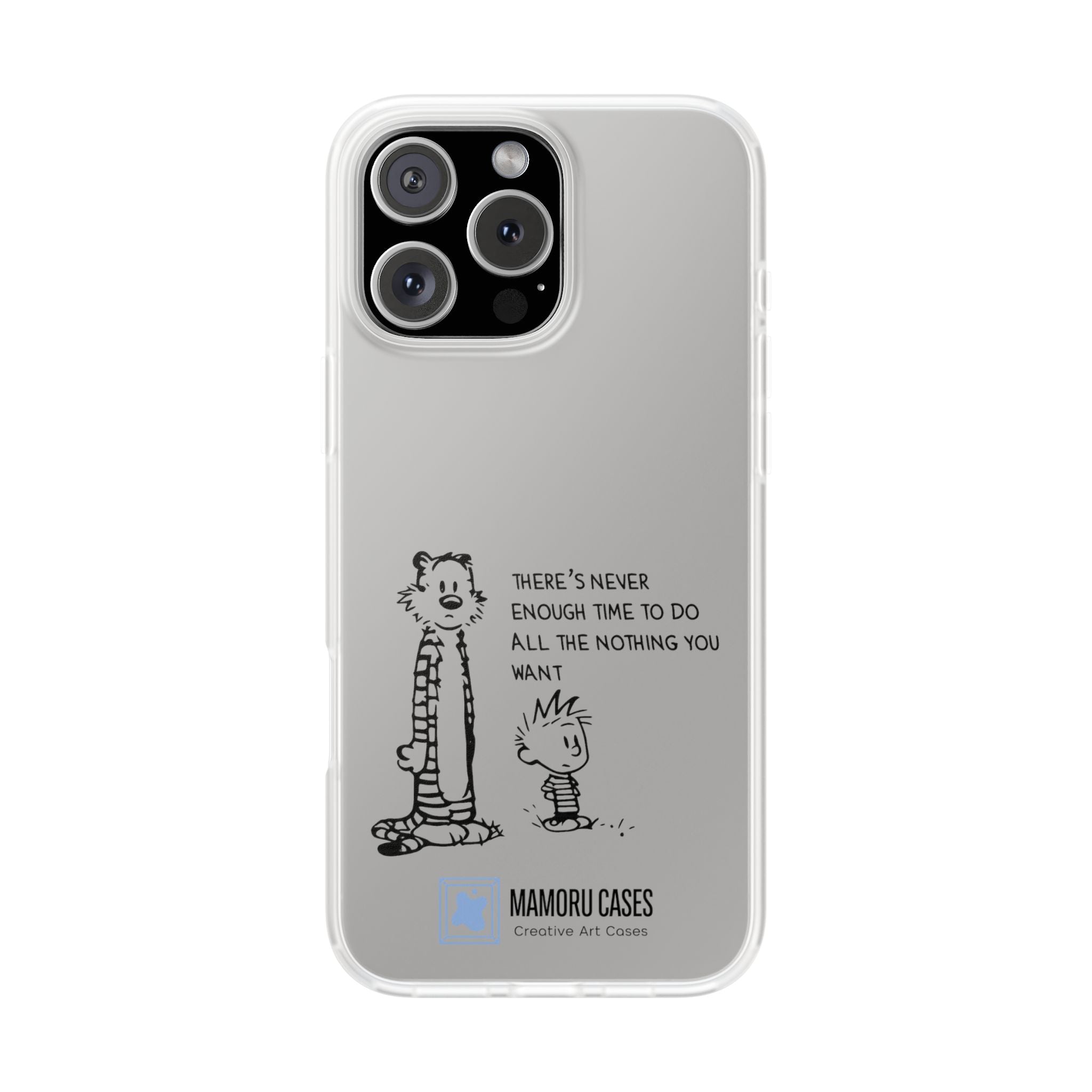 Calvin & Hobbes 'There's Never Enough Time' Phone Case