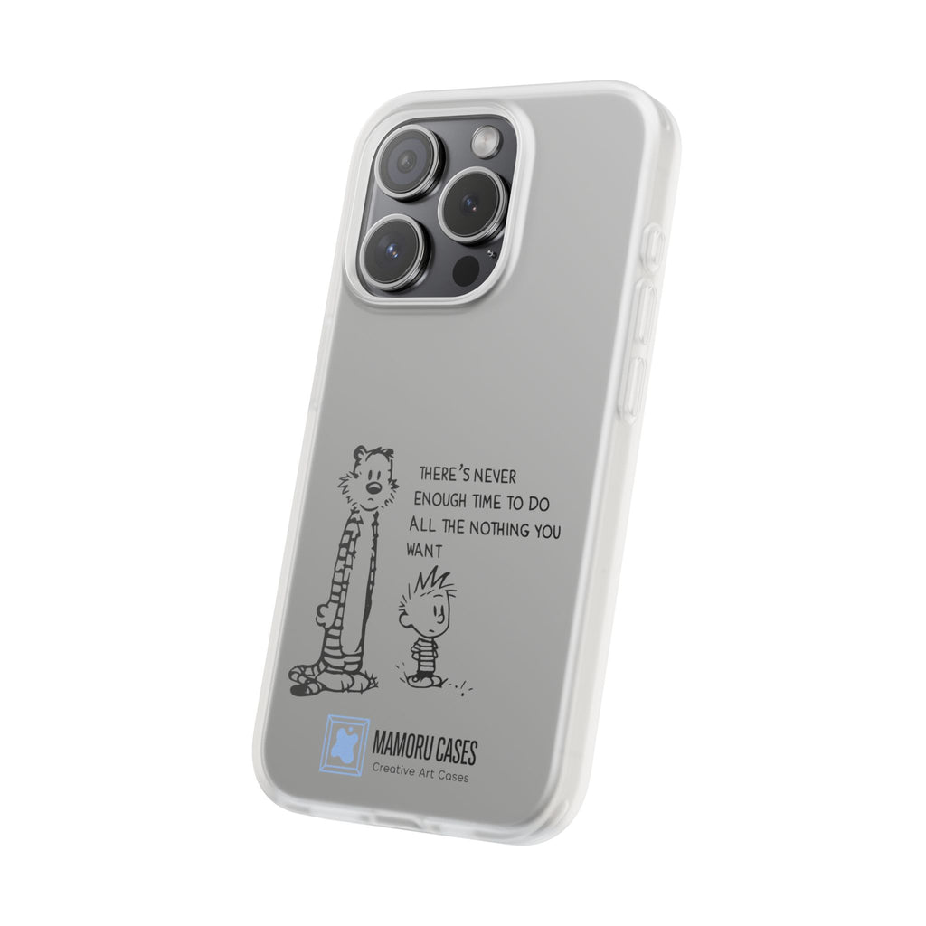 Calvin & Hobbes 'There's Never Enough Time' Phone Case
