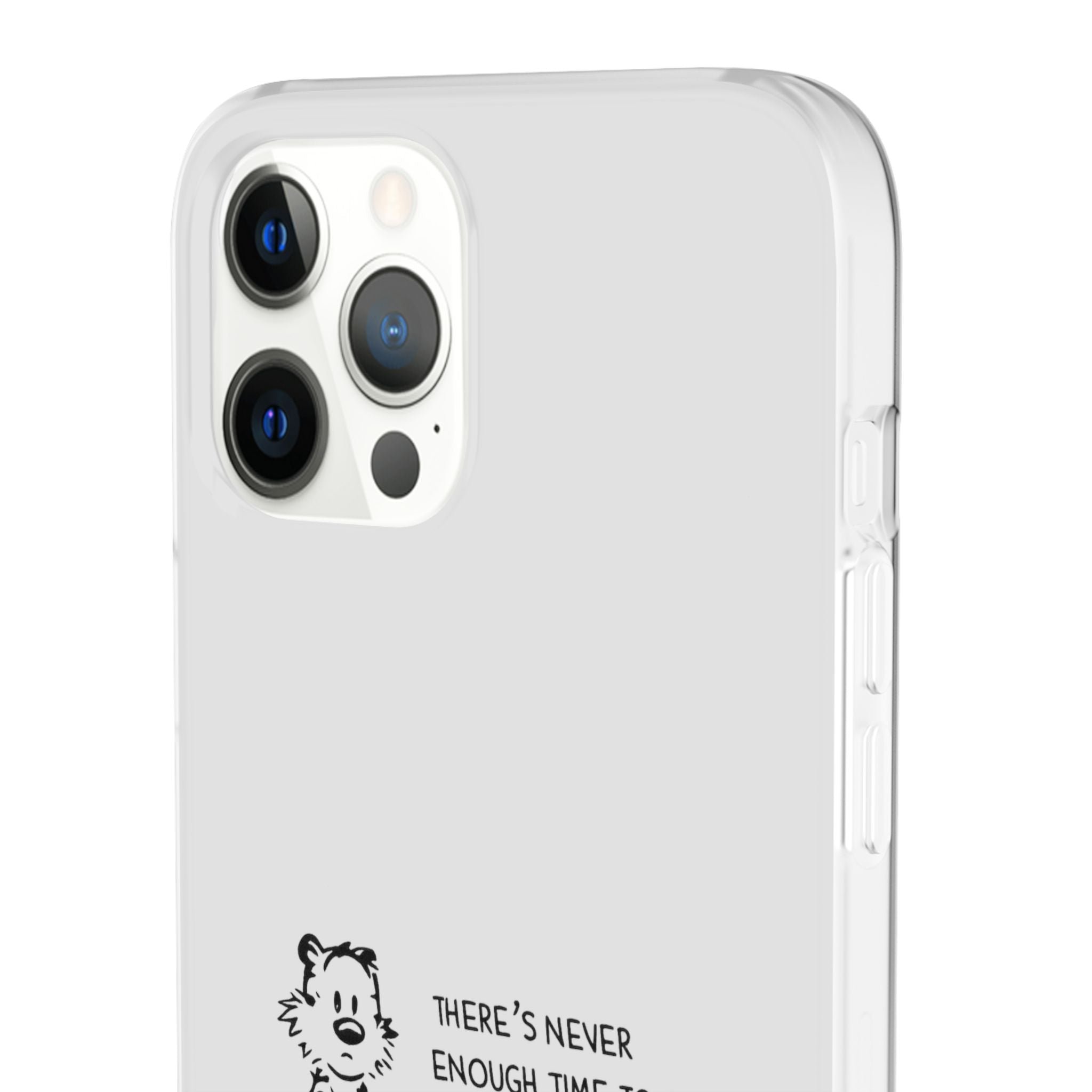 Calvin & Hobbes 'There's Never Enough Time' Phone Case