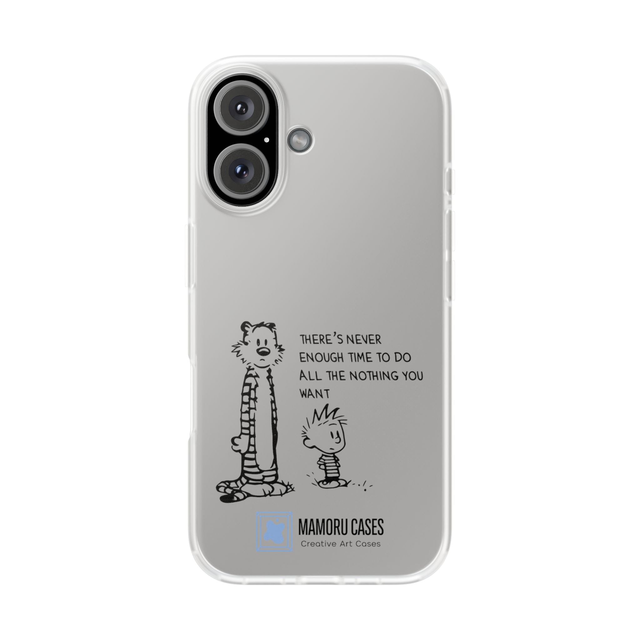 Calvin & Hobbes 'There's Never Enough Time' Phone Case