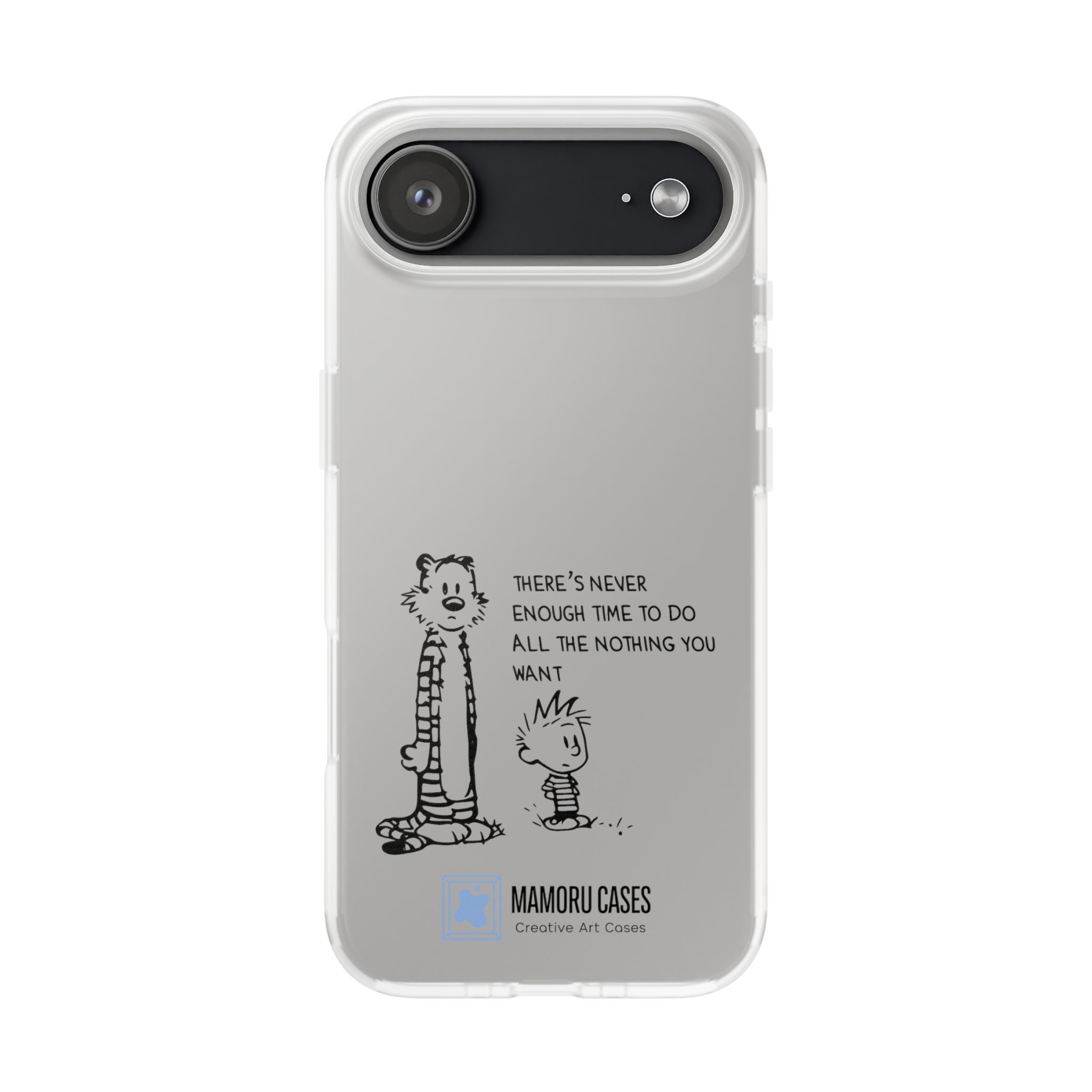 Calvin & Hobbes 'There's Never Enough Time' Phone Case