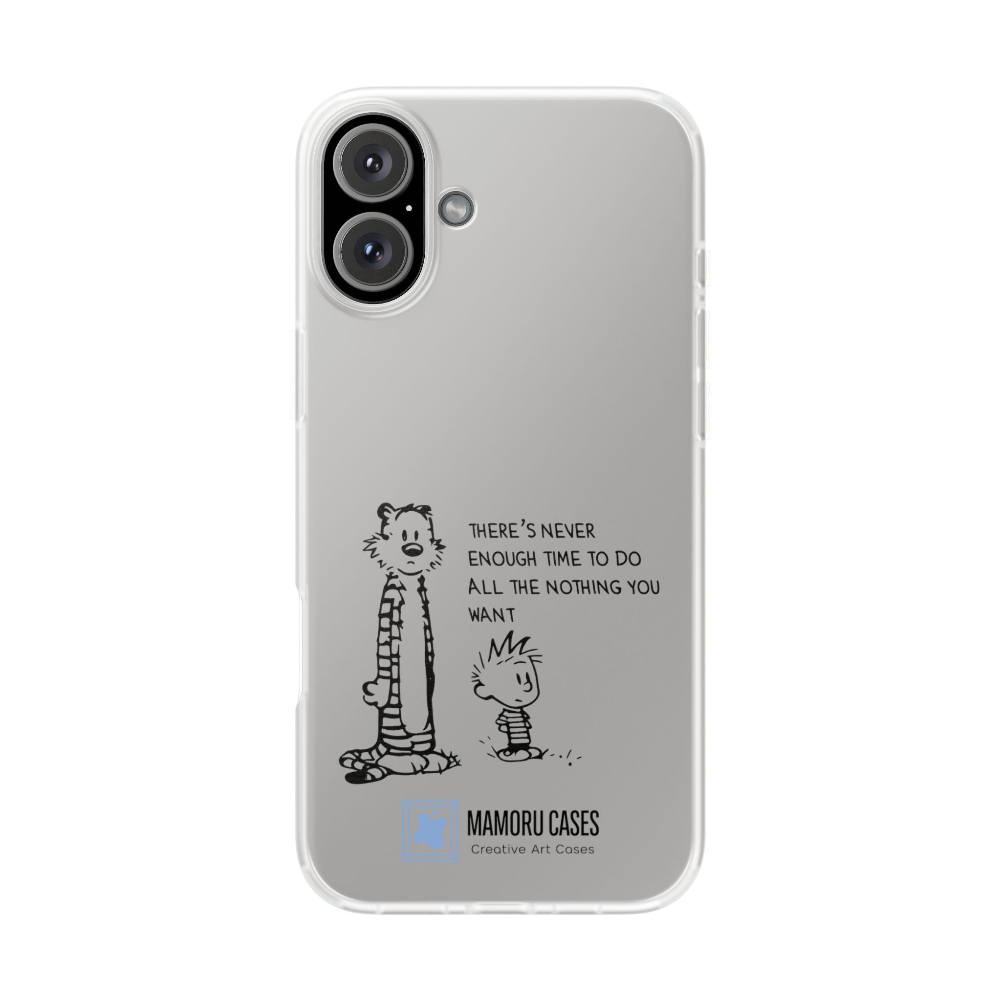 Calvin & Hobbes 'There's Never Enough Time' Phone Case