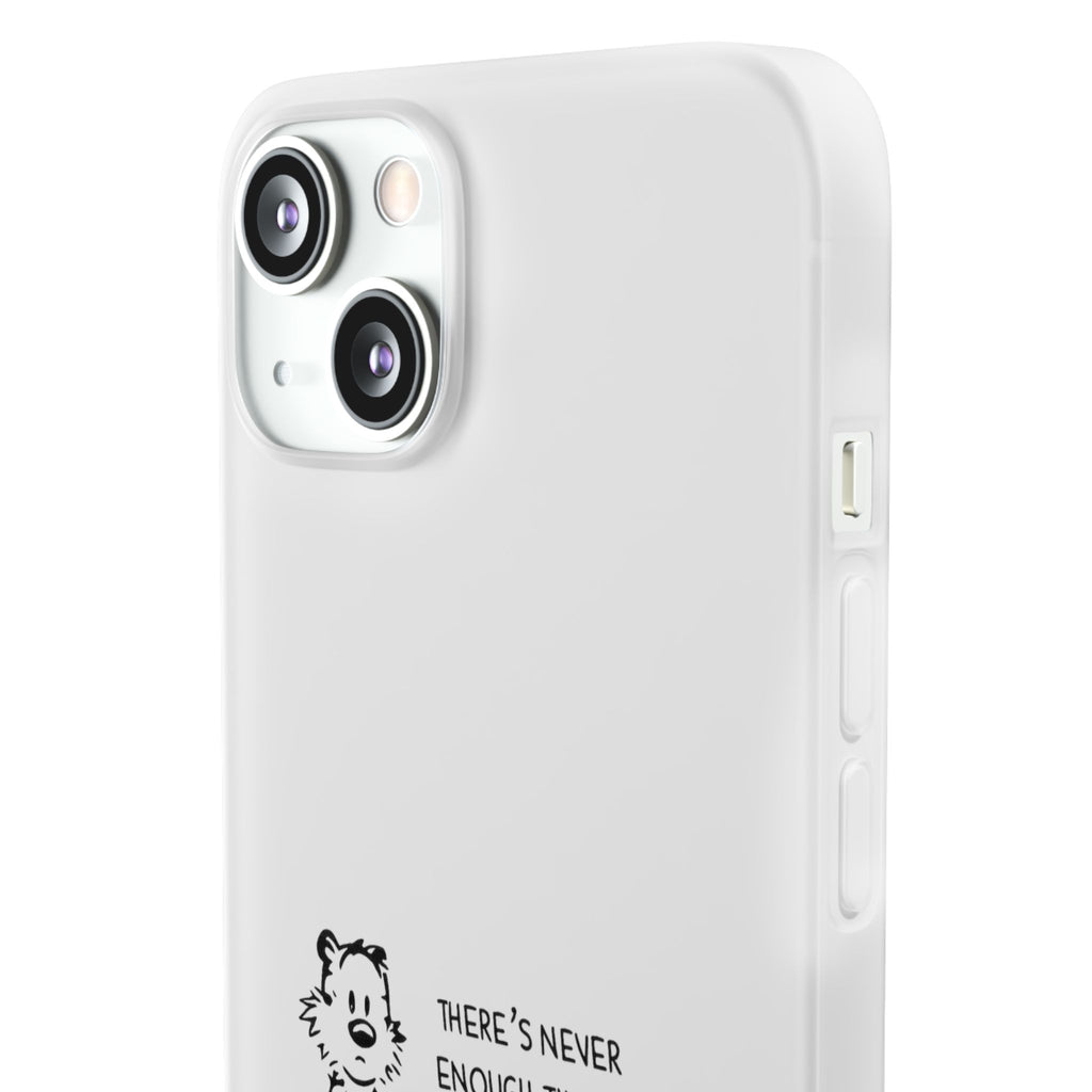 Calvin & Hobbes 'There's Never Enough Time' Phone Case